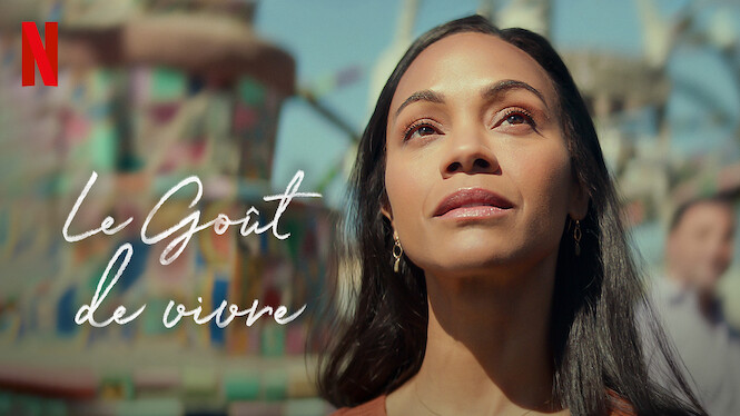 Le Goût de vivre (2022) - Netflix | Flixable